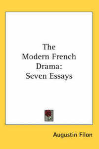 The Modern French Drama : Seven Essays
