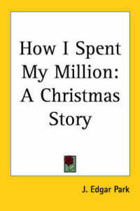 How I Spent My Million : A Christmas Story