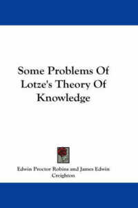Some Problems of Lotze's Theory of Knowledge