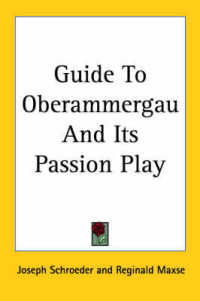 Guide to Oberammergau and Its Passion Play