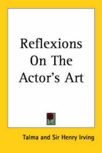 Reflexions on the Actor's Art