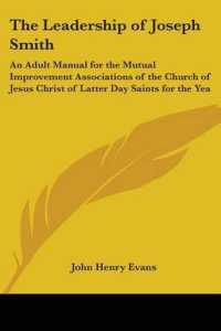 The Leadership of Joseph Smith : An Adult Manual for the Mutual Improvement Associations of the Church of Jesus Christ of Latter Day Saints for the Year 1934 to 1935