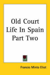 Old Court Life in Spain Part Two