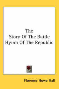 The Story of the Battle Hymn of the Republic