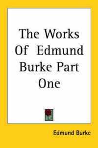 The Works of Edmund Burke Part One