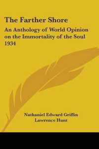 The Farther Shore : An Anthology of World Opinion on the Immortality of the Soul 1934