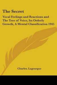 The Secret : Vocal Feelings and Reactions and the Tree of Voice, Its Orderly Growth, a Mental Classification 1945