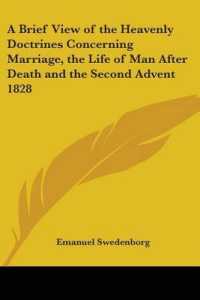 A Brief View of the Heavenly Doctrines Concerning Marriage, the Life of Man after Death and the Second Advent 1828