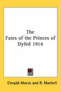 The Fates of the Princes of Dyfed 1914