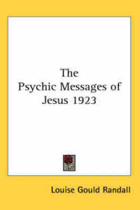 The Psychic Messages of Jesus 1923