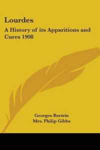 Lourdes : A History of Its Apparitions and Cures 1908