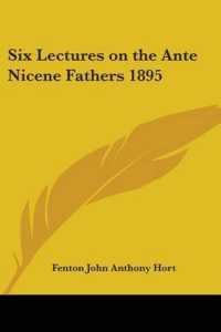 Six Lectures on the Ante Nicene Fathers 1895