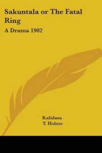 Sakuntala or the Fatal Ring : A Drama 1902