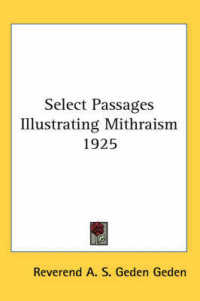 Select Passages Illustrating Mithraism 1925