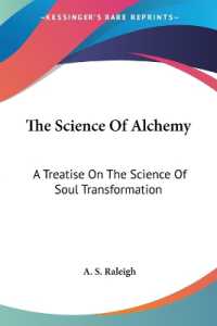 The Science of Alchemy : A Treatise on the Science of Soul Transformation
