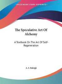 The Speculative Art of Alchemy : A Textbook on the Art of Self-Regeneration