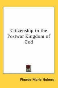 Citizenship in the Postwar Kingdom of God