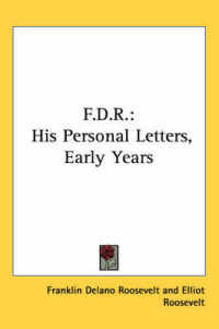 F.D.R. : His Personal Letters, Early Years