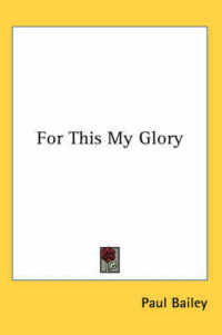 For This My Glory