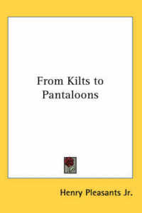 From Kilts to Pantaloons