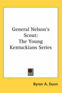General Nelson's Scout : The Young Kentuckians Series
