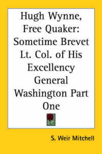 Hugh Wynne, Free Quaker : Sometime Brevet Lt. Col. of His Excellency General Washington Part One