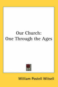 Our Church : One through the Ages