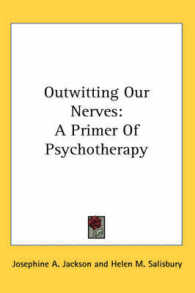 Outwitting Our Nerves : A Primer of Psychotherapy