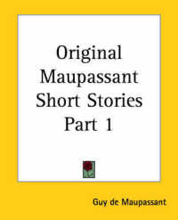 Original Maupassant Short Stories Part 1