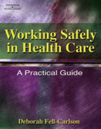Working Safely in Health Care : A Practical Guide （1ST）