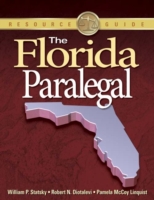 The Florida Paralegal : Essential Rules, Documents, and Resources （1ST）