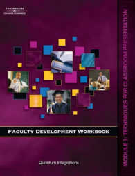 Faculty Development Workbook Module 3 : Techniques for Classroom Presentation （1ST）