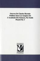 Oeuvres de Charles Hermite Publiees Sous Les Auspices de L'Academie Des Sciences, Par Emile Picard.Vol. 3