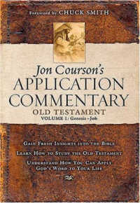 Jon Courson's Application Commentary : Volume 1, Old Testament, (Genesis-Job)