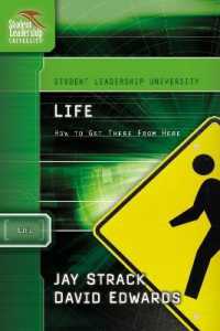 Life : How to Get There from Here (Student Leadership University Study Guide)