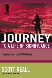 Journey to a Life of Significance : Freedom from Low Self-Esteem (Journey to Freedom)