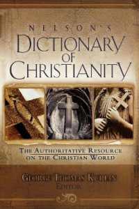 Nelson's Dictionary of Christianity : The Authoritative Resource on the Christian World