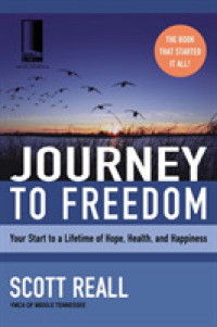 Journey to Freedom : Your Start to a Lifetime of Hope, Health, and Happiness