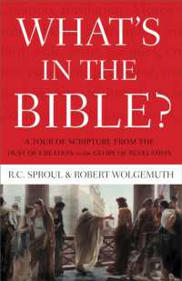 What's in the Bible : A Tour of Scripture from the Dust of Creation to the Glory of Revelation