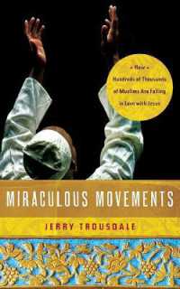 Miraculous Movements : How Hundreds of Thousands of Muslims Are Falling in Love with Jesus