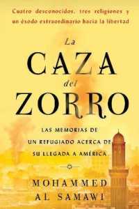 La Caza del Zorro : Las Memorias de Un Refugiado Acerca de Su Llegada a América