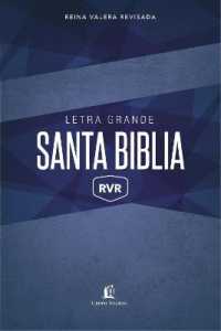 Santa Biblia / Holy Bible : Reina Valera Bible （LRG）