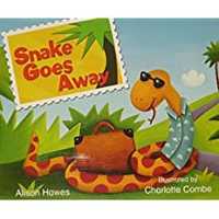 Snake Goes Away : Leveled Reader Grade K (Rigby Literacy by Design)
