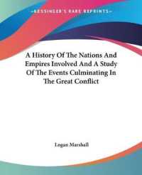 A History of the Nations and Empires Involved and a Study of the Events Culminating in the Great Conflict