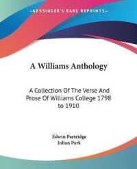 A Williams Anthology : A Collection of the Verse and Prose of Williams College 1798 to 1910
