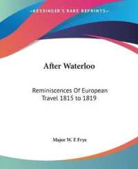 After Waterloo : Reminiscences of European Travel 1815 to 1819