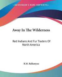 Away in the Wilderness : Red Indians and Fur Traders of North America