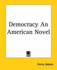Democracy an American Novel