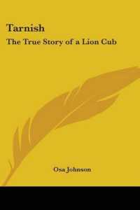 Tarnish : The True Story of a Lion Cub