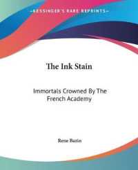 The Ink Stain : Immortals Crowned by the French Academy